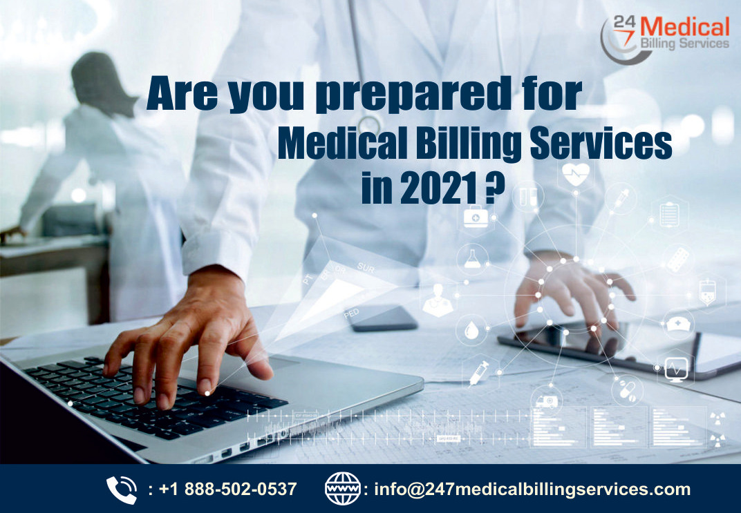 Are you prepared for Medical Billing Services in 2021?