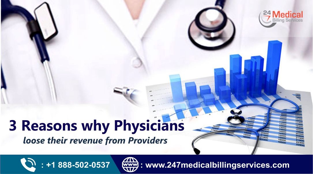 3 Reasons Why Physicians Lose Their Revenue from Providers