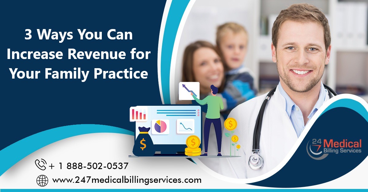 3 Ways You Can Increase Revenue for Your Family Practice