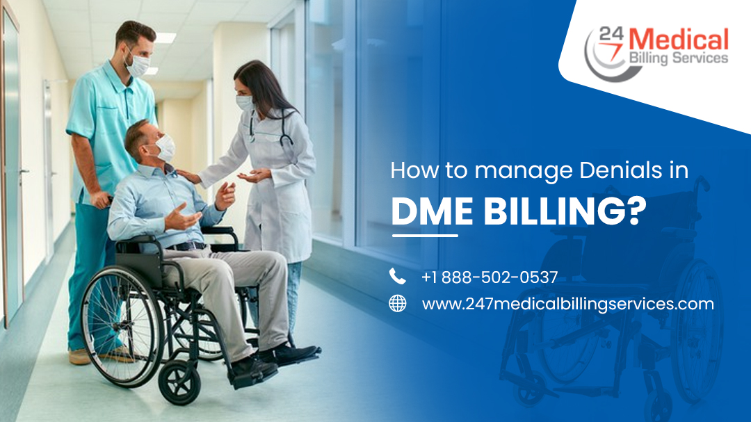 How to Manage Denials in DME Billing?