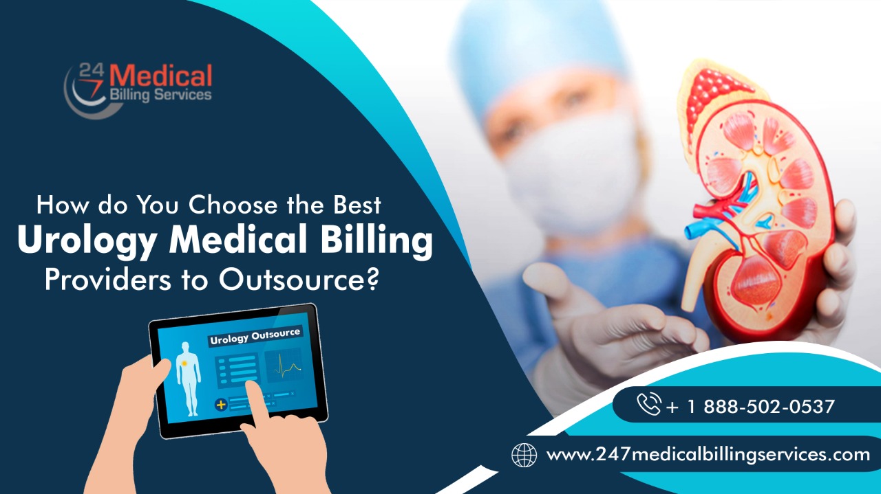 How do You Choose the Best Urology Medical Billing Providers to Outsource?