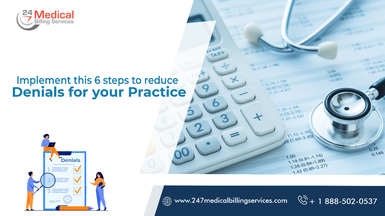 Implement These 6 Steps to Reduce Denials for Your Practice