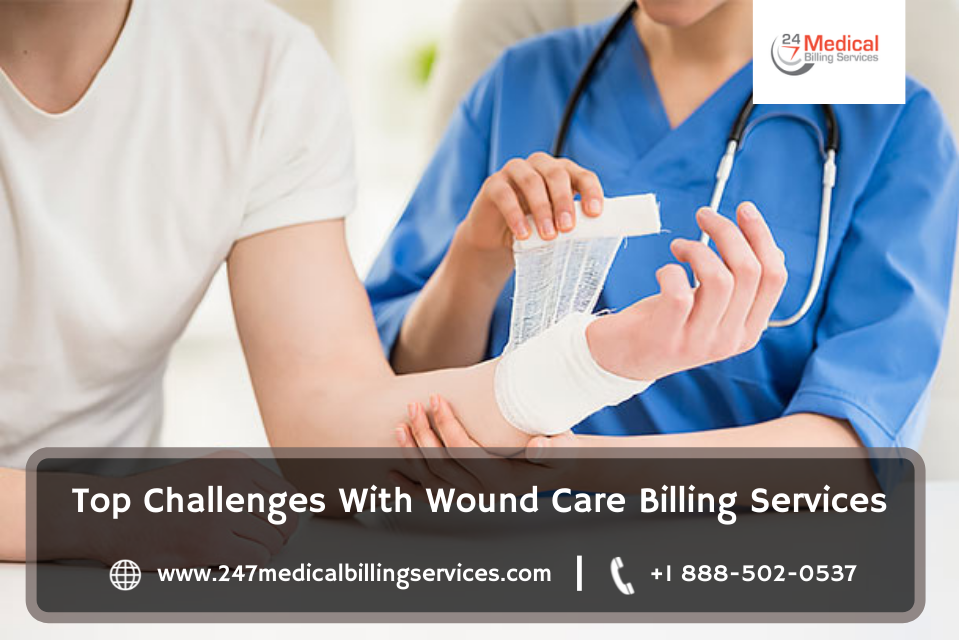 Top Challenges with Wound Care Billing Services