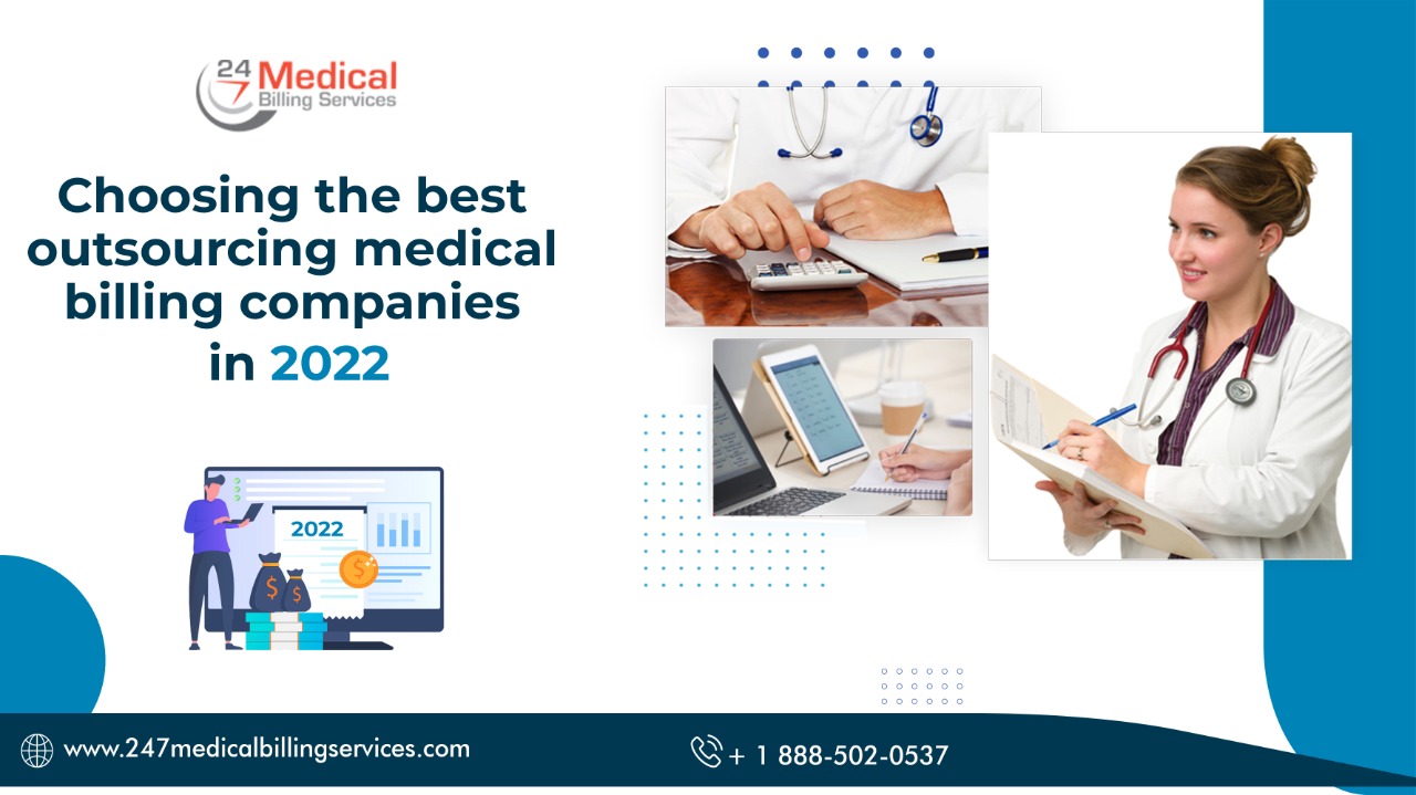 Choosing the best outsourcing medical billing companies in 2022