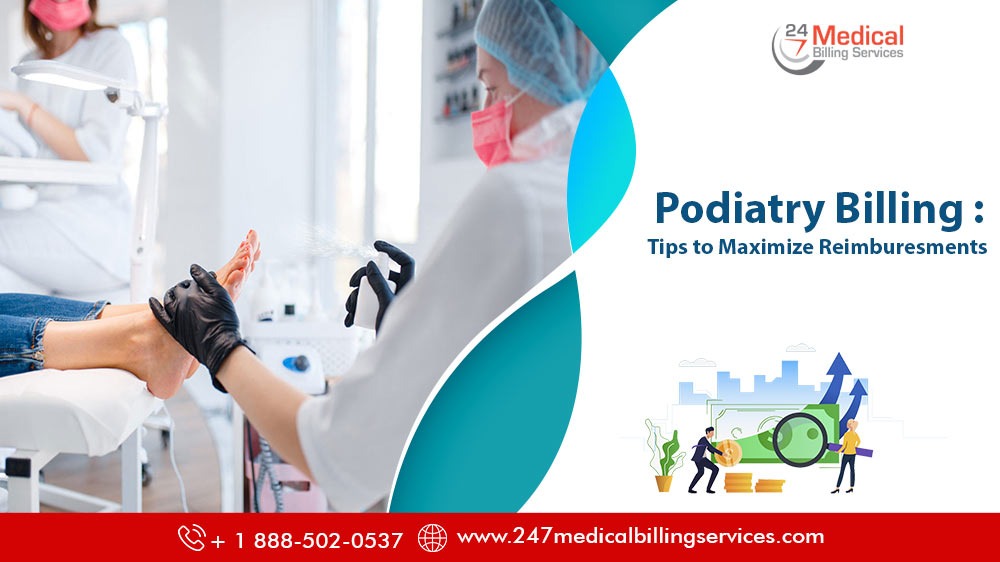 Podiatry Billing: Tips to Maximize Reimbursement