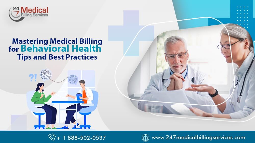 Mastering Medical Billing for Behavioral Health: Tips and Best Practices