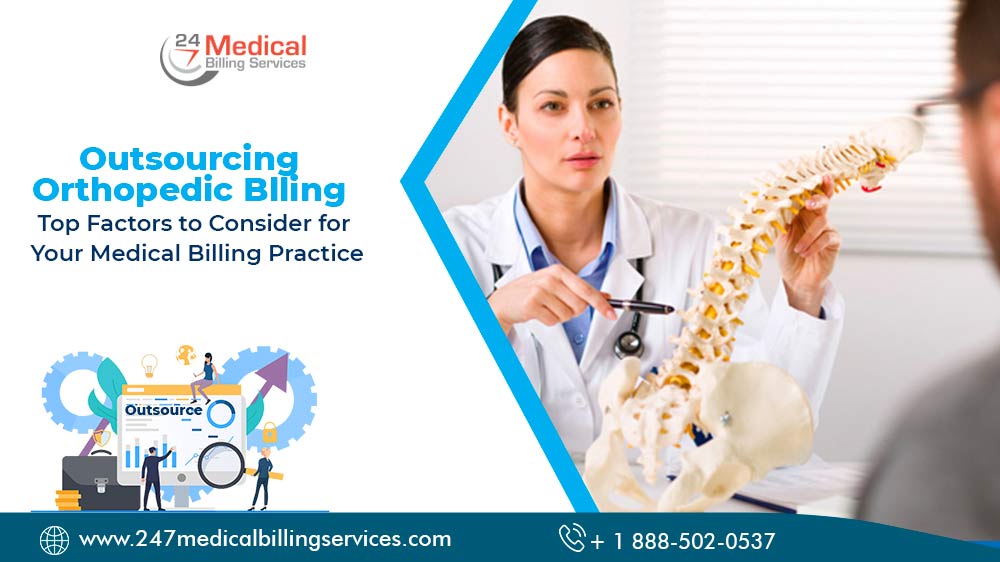 Outsourcing Orthopedic Billing: Top Factors to Consider for Your Medical Billing Practice