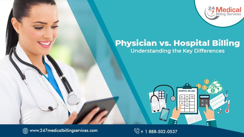 Physician vs. Hospital Billing: Understanding the Key Differences