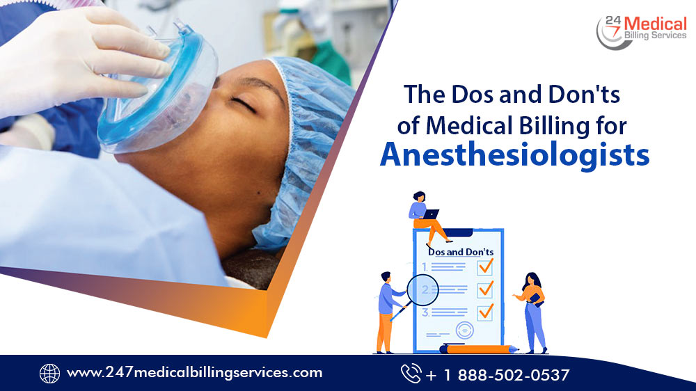 The Do's and Don'ts of Medical Billing for Anesthesiologists