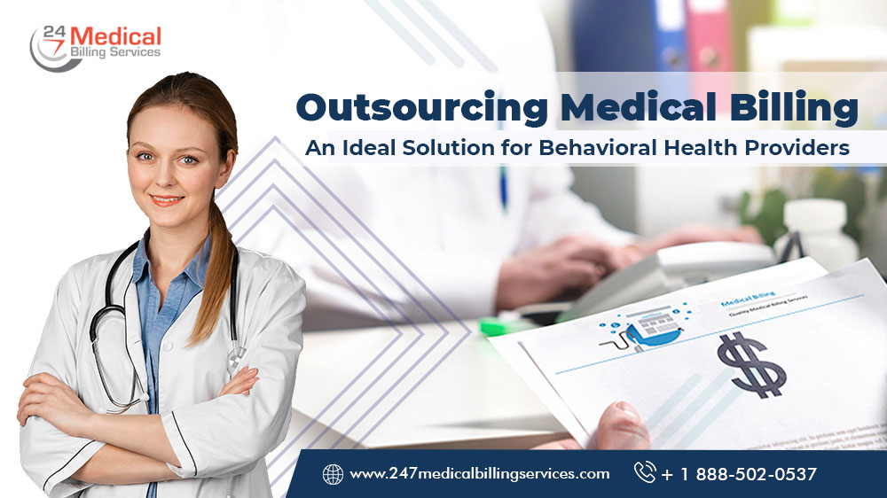 Outsourcing Medical Billing: An Ideal Solution for Behavioral Health Providers