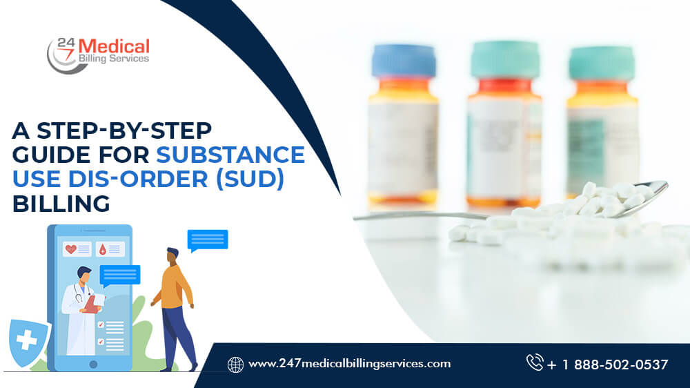 A Step-by-Step Guide for Substance Use Dis-Order (SUD) Billing