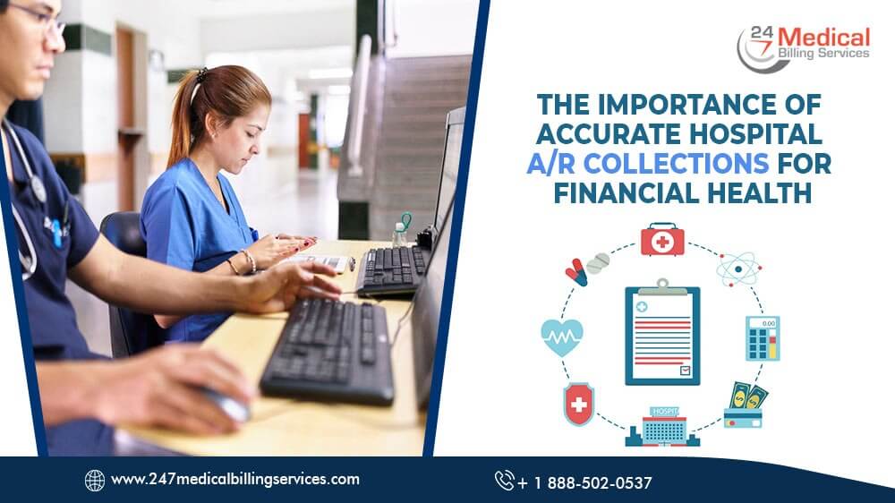 The Importance of Accurate Hospital A/R Collections for Financial Health