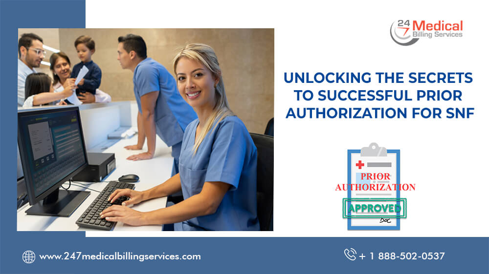 Unlocking the Secrets to Successful Prior Authorization for SNF