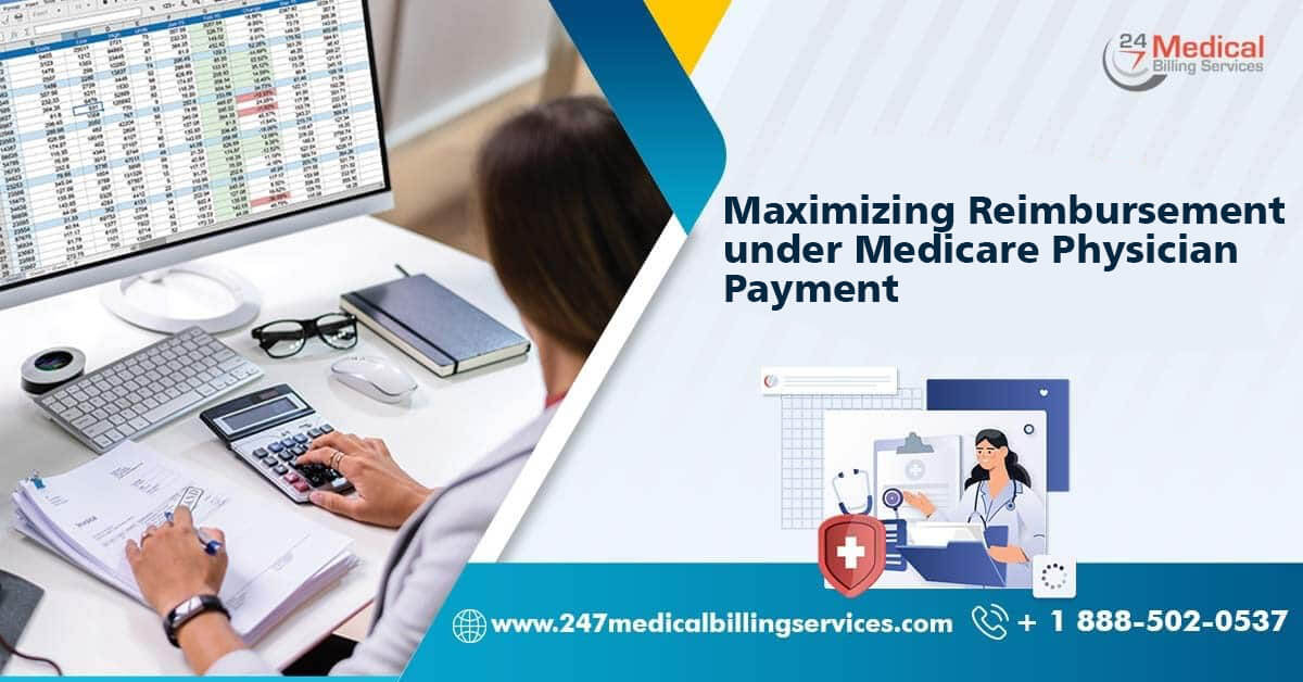 Maximizing Reimbursement under Medicare Physician Payment