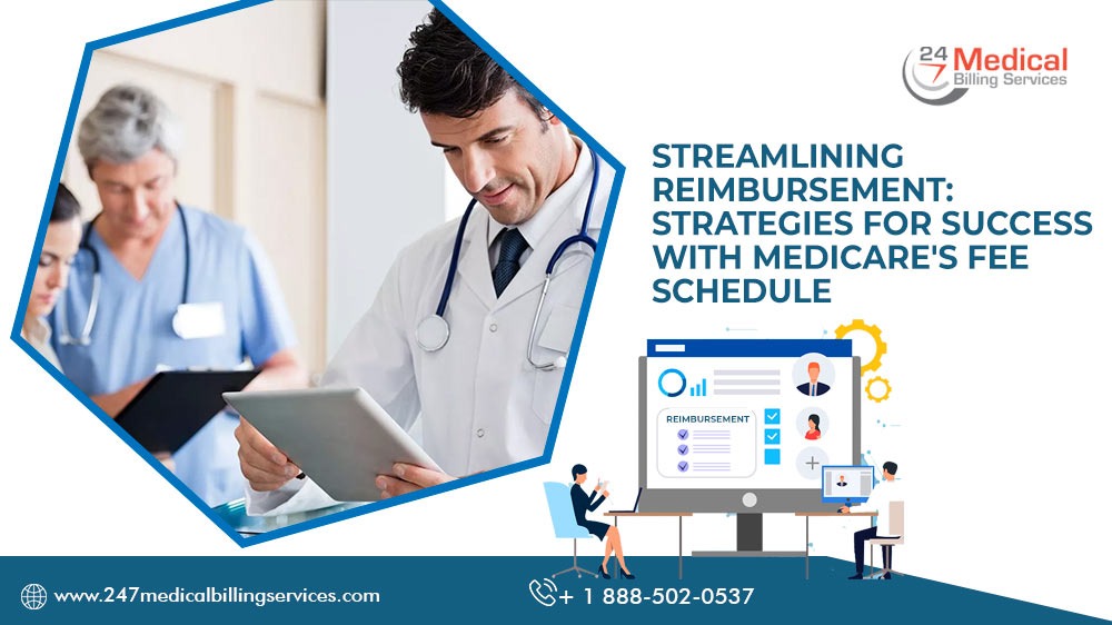 Streamlining Reimbursement: Strategies for Success with Medicare's Fee Schedule