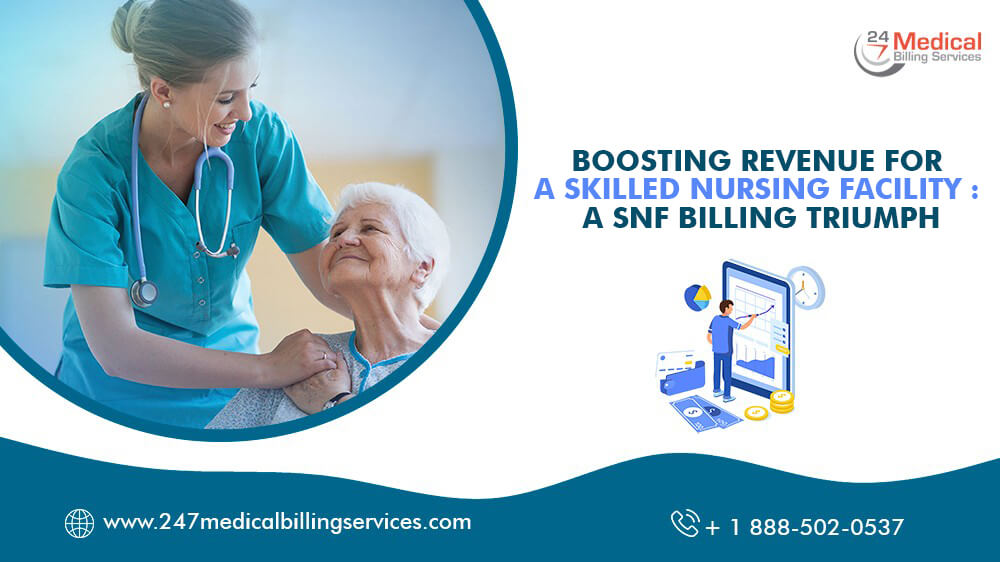 Boosting Revenue for a Skilled Nursing Facility: A SNF Billing Triumph