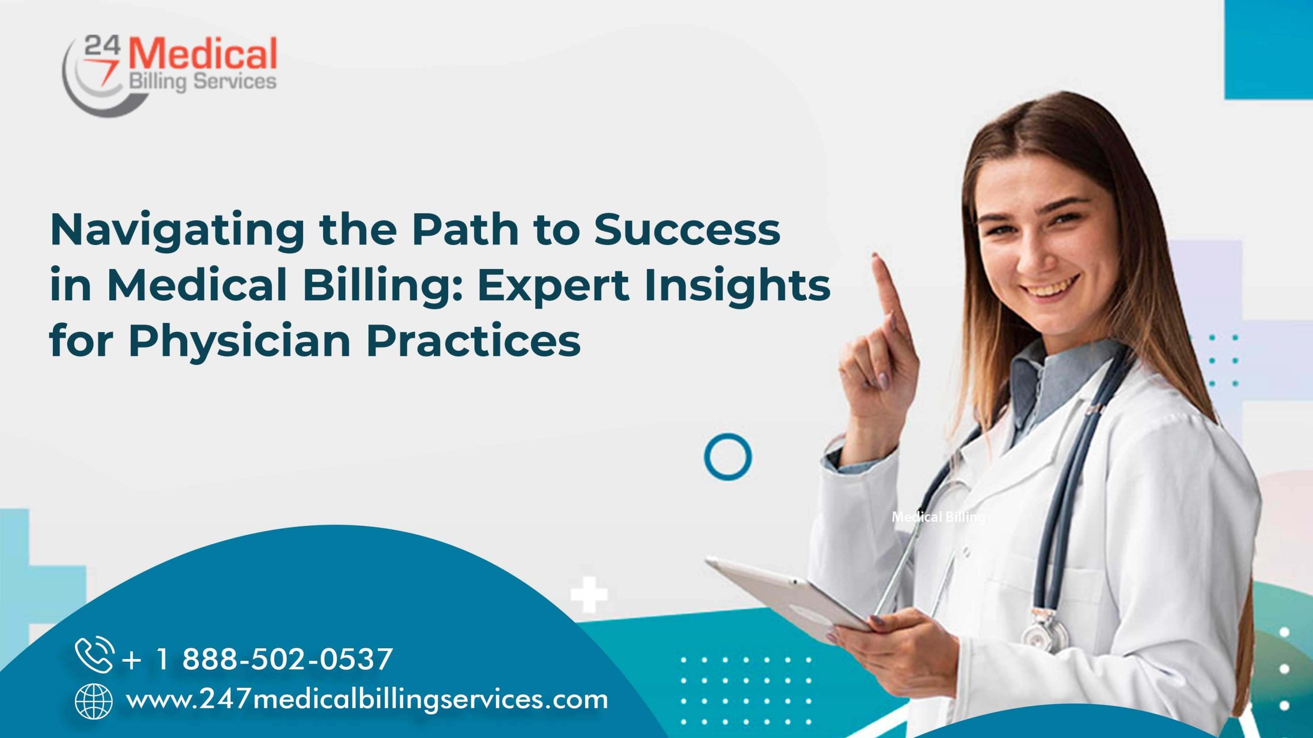 Navigating the Path to Success in Medical Billing: Expert Insights for Physician Practices