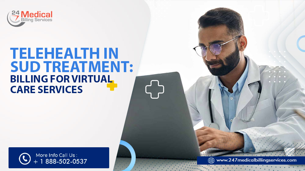 Telehealth in SUD Treatment: Billing for Virtual Care Services