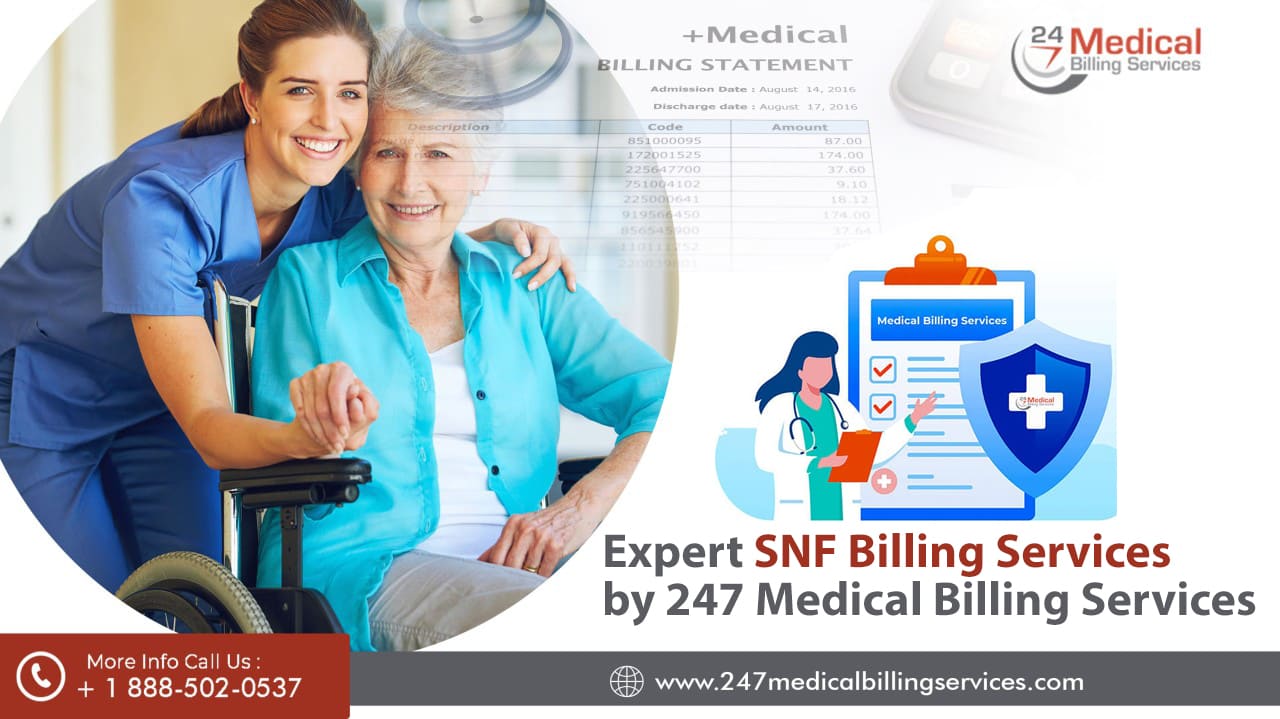 Expert SNF Billing Services by 24/7 Medical Billing Services