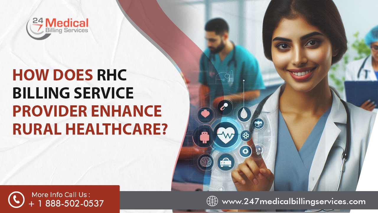 How Does the RHC Billing Service Provider Enhance Rural Healthcare?